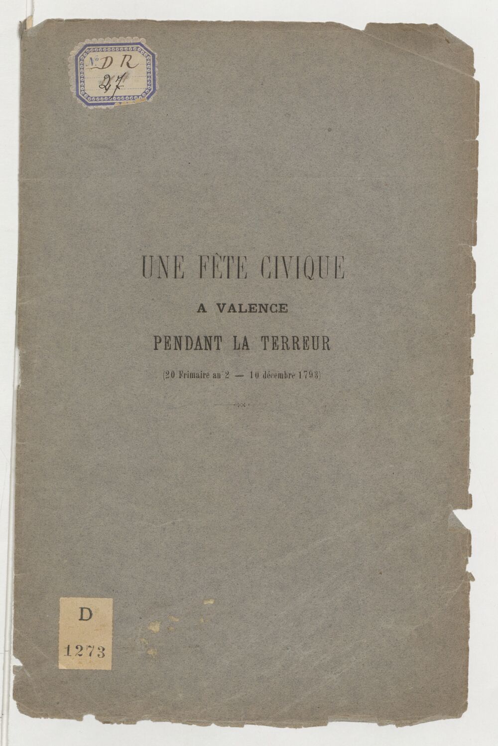 Une fête a [sic] Valence pendant la Terreur. (20 frimaire an 2 - 10 décembre 1793) / Ad. Rochas