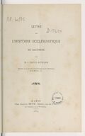 Lettre sur l'histoire ecclésiastique du Dauphiné par M. J. Brun-Durand,...