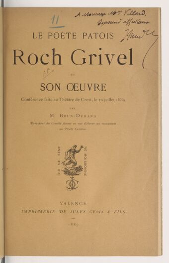 Le poète patois Roch Grivel et son oeuvre : conférence faite au théâtre de Crest, le 20 juillet 1889 / par M. Brun-Durand,...