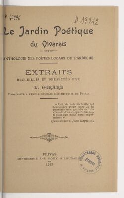 Le jardin poétique du Vivarais : anthologie des poètes locaux de l'Ardèche / extraits recueillis et présentés par L. Girard,...