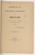 Armorial généalogique et biographique des évêques de Viviers. Tome 2 / par l'abbé Aug. Roche,...