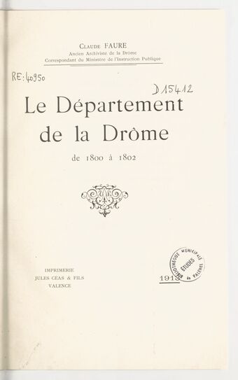 Le département de la Drôme de 1800 à 1802 / Claude Faure,...