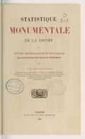 Statistique monumentale de la Drôme, ou Notices archéologiques et historiques sur les principaux édifices de ce département / par le chanoine Jouve,...
