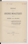 Essai sur les origines monastiques dans le diocèse de Valence