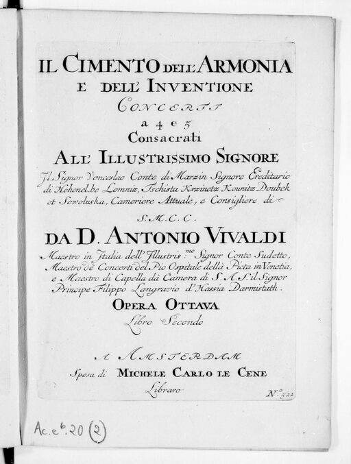 Il cimento dell'armonia e delle inventione . Concerti a 4 e 5 consacrati all'illustrissimo signore il Signor Venceslao conte di Marzin,... da Antonio Vivaldi,... Opera ottava. Libro secondo