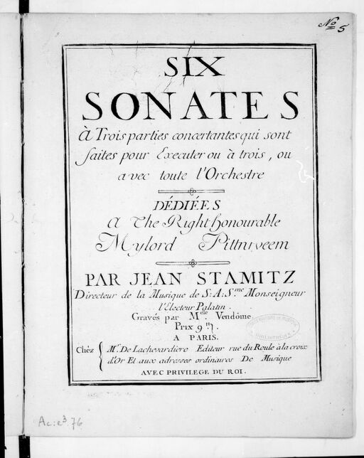 Six Sonates à trois parties concertantes qui sont faites pour exécuter ou à trois ou avec toute l'orchestre... par Jean Stamitz.... Gravés par Melle Vendôme